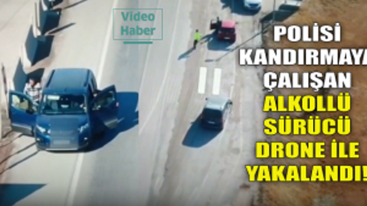 Eskişehir'de polisi kandırmaya çalıştı, drone görüntüsünden kaçamadı